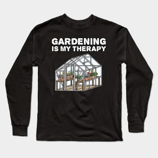 Gardening Is My Therapy, Gardener Funny Long Sleeve T-Shirt